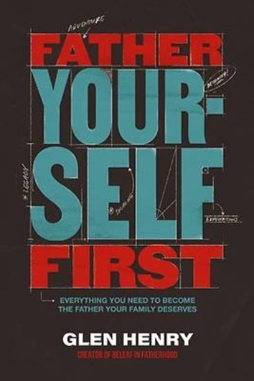 Picture of Father Yourself First