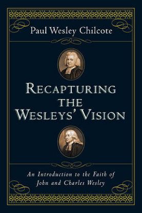 Picture of Recapturing the Wesleys' Vision