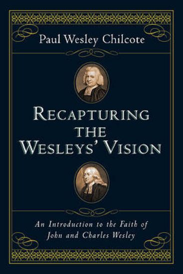 Picture of Recapturing the Wesleys' Vision