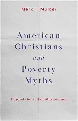 Picture of American Christians and Poverty Myths