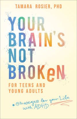 Picture of Your Brain's Not Broken for Teens and Young Adults