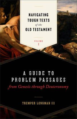 Picture of Navigating Tough Texts of the Old Testament, Volume 1