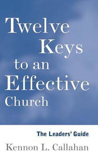Picture of Twelve Keys to an Effective Church The Leader's Guide