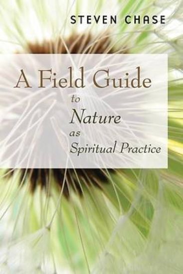 Picture of Field Guide to Nature as Spiritual Practice