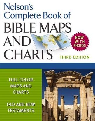 Picture of Nelson's Complete Book of Bible Maps and Charts 3rd Edition