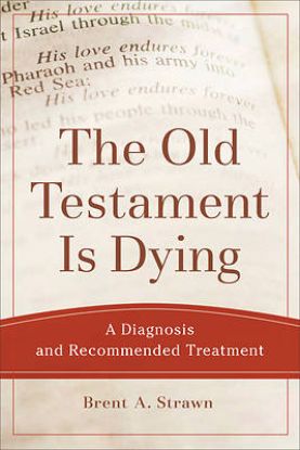 Picture of The Old Testament Is Dying