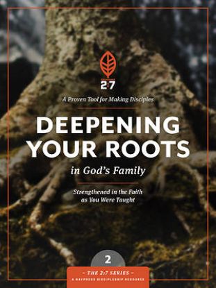 Picture of Deepening Your Roots in God's Family