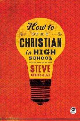 Picture of How to Stay Christian in High School