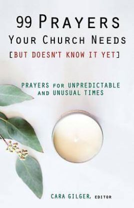 Picture of 99 Prayers Your Church Needs (But Doesn't Know It Yet)