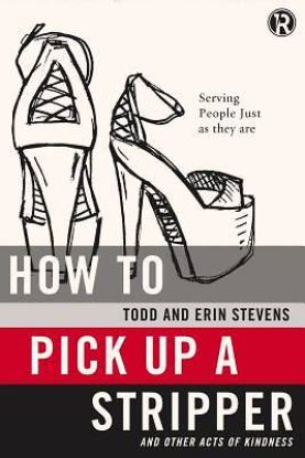 Picture of How to Pick Up a Stripper and Other Acts of Kindness