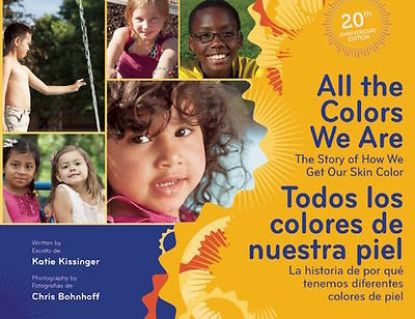 Picture of All The Colors We Are/Todos los Colores de Nuestra Piel