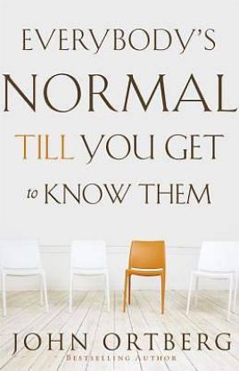 Picture of Everybody's Normal Till You Get to Know Them