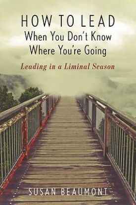 Picture of How to Lead When You Don't Know Where