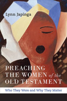 Picture of Preaching the Women of the Old Testament