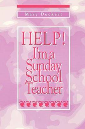 Picture of Help! I'm a Sunday School Teacher