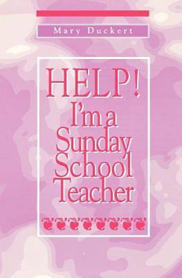 Picture of Help! I'm a Sunday School Teacher