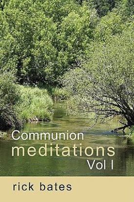 Picture of Communion Meditations, Vol I
