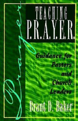 Picture of Teaching P.R.A.Y.E.R. (Prayer)