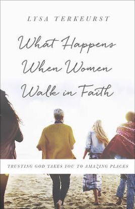 Picture of What Happens When Women Walk in Faith - eBook [ePub]