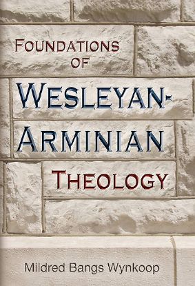 Picture of Foundations of Wesleyan-Arminian Theology
