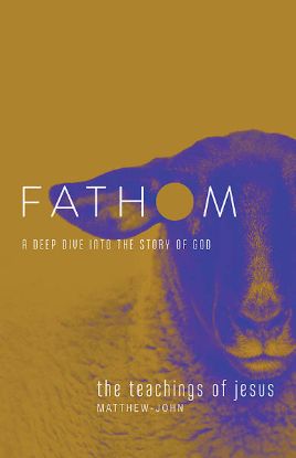 Picture of Fathom Bible Studies: The Teachings of Jesus Student Journal (The Gospels, Matthew-John)